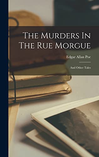 The Murders In The Rue Morgue: And Other Tales von Legare Street Press